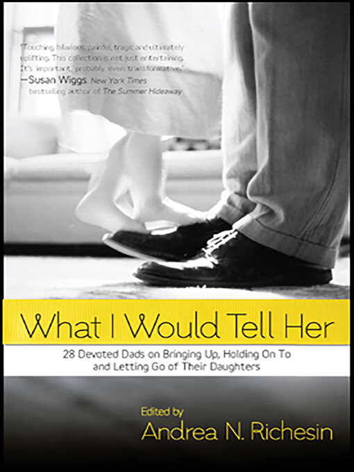 Title details for What I Would Tell Her by Andrea N. Richesin - Available